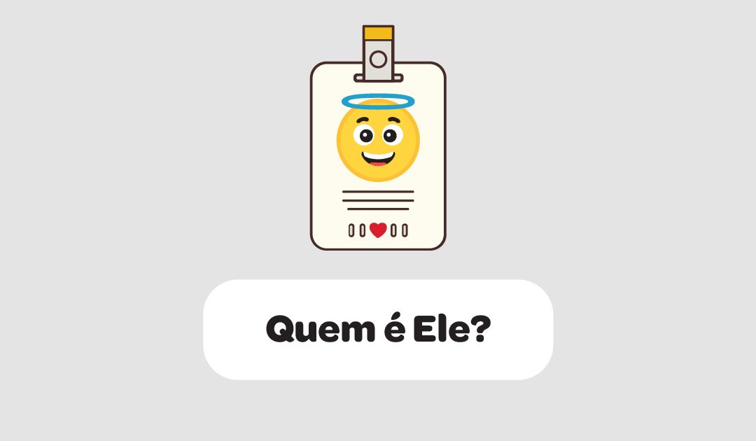 Quem é Ele?